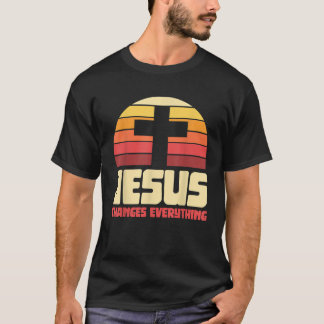 Jesus Changes Everything Jesus T-Shirt