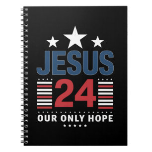 Jesus Christ 2024 President USA Election Political Notebook