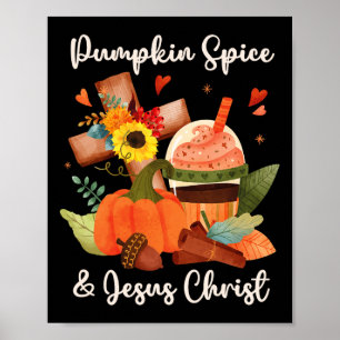 Jesus Christ and Pumpkin Spice Autumn Fall Coffee Poster