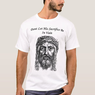 Jesus Christ Face Sacrifice bible Quote Art T-Shirt