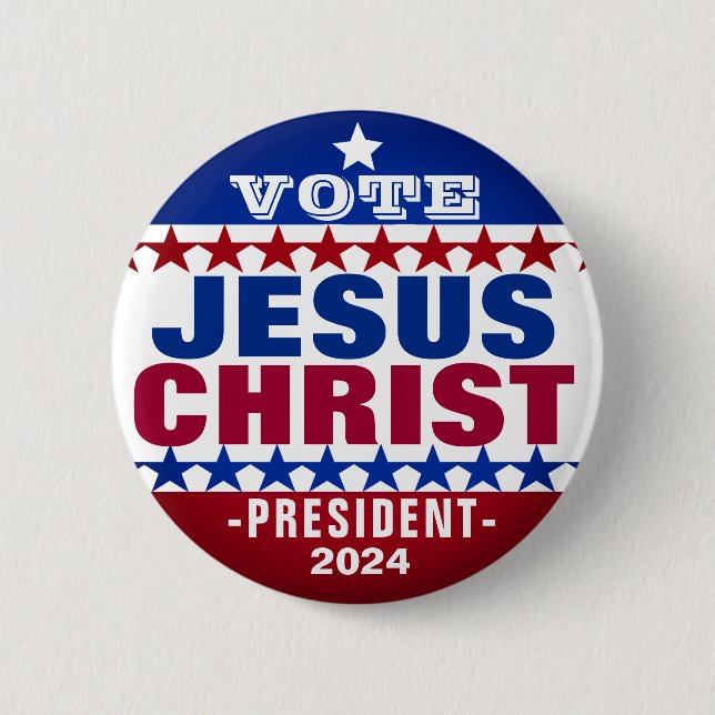 Jesus Christ for President 2024 Campaign Button (Front)