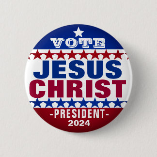 Jesus Christ for President 2024 Campaign Button