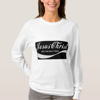 Jesus Christ he's the real thing T-Shirt