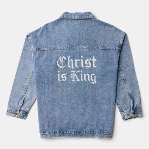 Jesus Christ Is King Gothic Blackletter Grunge Art Denim Jacket