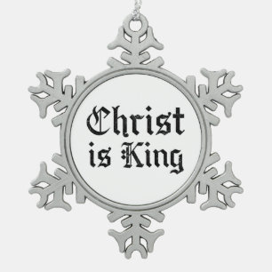 Jesus Christ Is King Gothic Blackletter Grunge Art Snowflake Pewter Christmas Ornament
