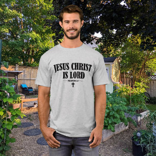 Jesus Christ is Lord Christian  T-Shirt