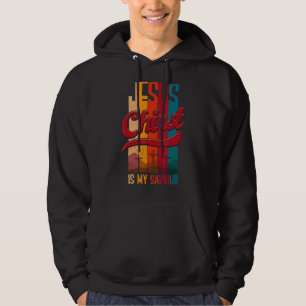 Jesus Christ Is My Saviour For Christian Women And Hoodie