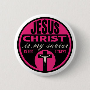 Jesus Christ is My Saviour(Pink) 6 Cm Round Badge