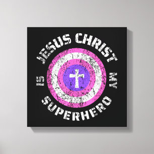 Jesus Christ Is My Superhero Jesus Canvas Print