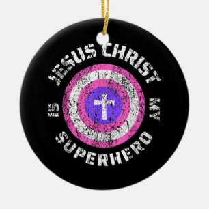 Jesus Christ Is My Superhero Jesus Ceramic Ornament