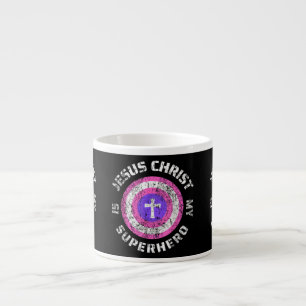 Jesus Christ Is My Superhero Jesus Espresso Cup