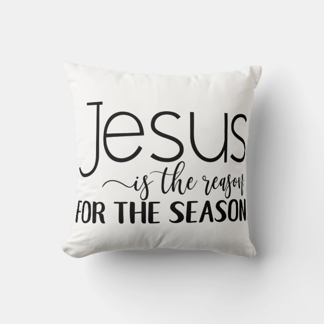 Jesus Christ is the reason for the Season! Cushion (Front)