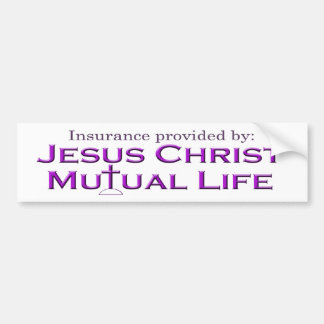Jesus Christ Mutual Life Bumper Sticker