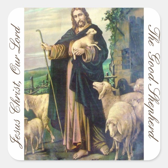 JESUS CHRIST, OUR LORD THE GOOD SHEPHERD SQUARE STICKER (Front)