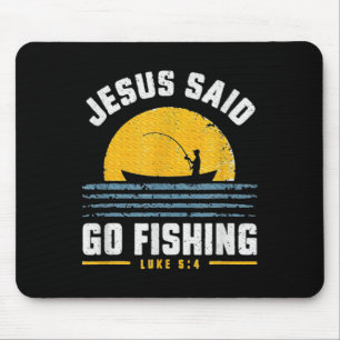 Jesus Christ Said Go Fishing Faith Fisherman Funny Mouse Pad
