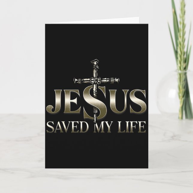 Jesus Christ Saved My Life Gift For Women Men  Card (Front)