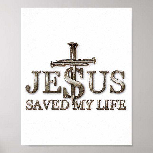 Jesus Christ Saved My Life Gift For Women Men Poster (Front)
