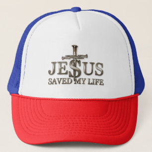 Jesus Christ Saved My Life Gift For Women Men Trucker Hat