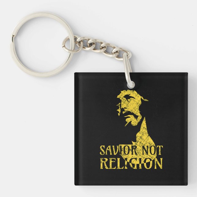 Jesus Christ - Saviour Not Religion Key Ring (Front)