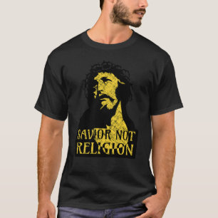Jesus Christ - Saviour Not Religion T-Shirt