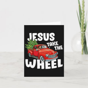 Jesus Christ Take The Wheel Red Truck Christmas Ch Card