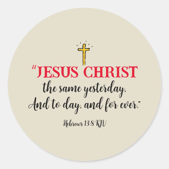 Jesus Christ The Same Classic Round Sticker (Front)