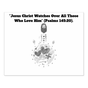 Jesus Christ Watches Over All Those Who Love Him Rubber Stamp