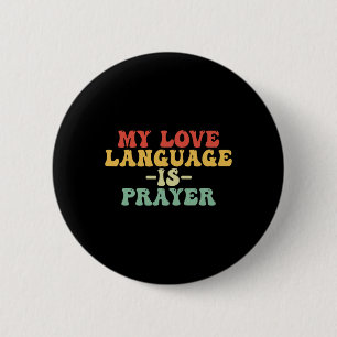 Jesus Christian Easter Shirt My Love Language Is P 6 Cm Round Badge