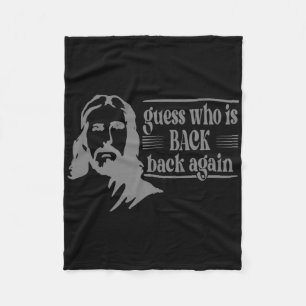Jesus Christian Guess Who's Back Happy Easter Fleece Blanket