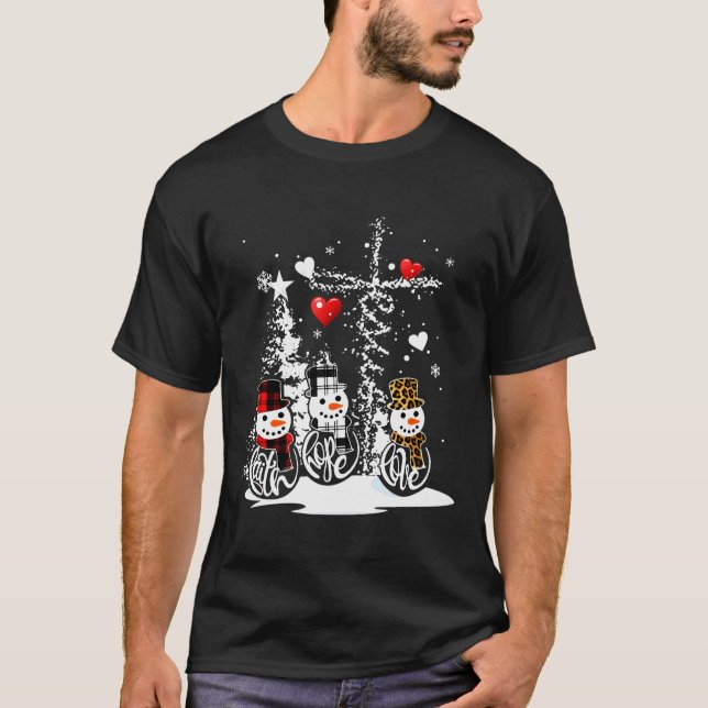 Jesus Christmas Season Faith Love Snowman Christia T-Shirt (Front)