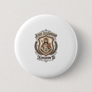 Jesus Citizenship Kingdom ID Jesus Citizenship Kin 6 Cm Round Badge