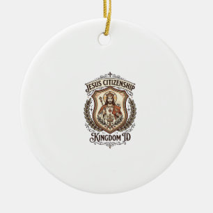 Jesus Citizenship Kingdom ID Jesus Citizenship Kin Ceramic Ornament