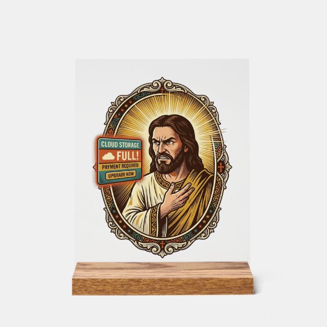 Jesus Cloud Storage Full Warning Paywall Tech Humo Acrylic Sign (Front)