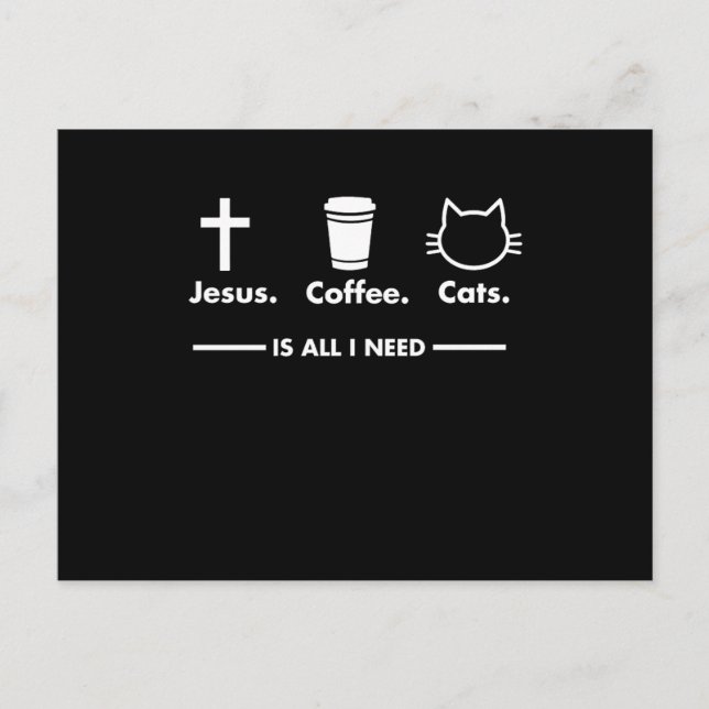 Jesus Coffee And Cats Is All I Need Christian  Postcard (Front)