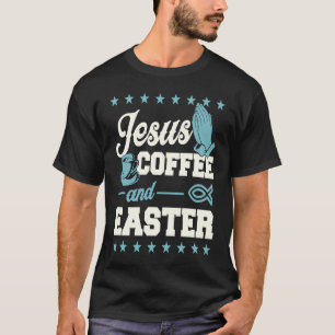 Jesus Coffee And Easter Fish Symbol Christian Chur T-Shirt