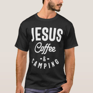 Jesus Coffee Camping - Christian T-Shirt