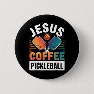 Jesus Coffee Pickleball  6 Cm Round Badge