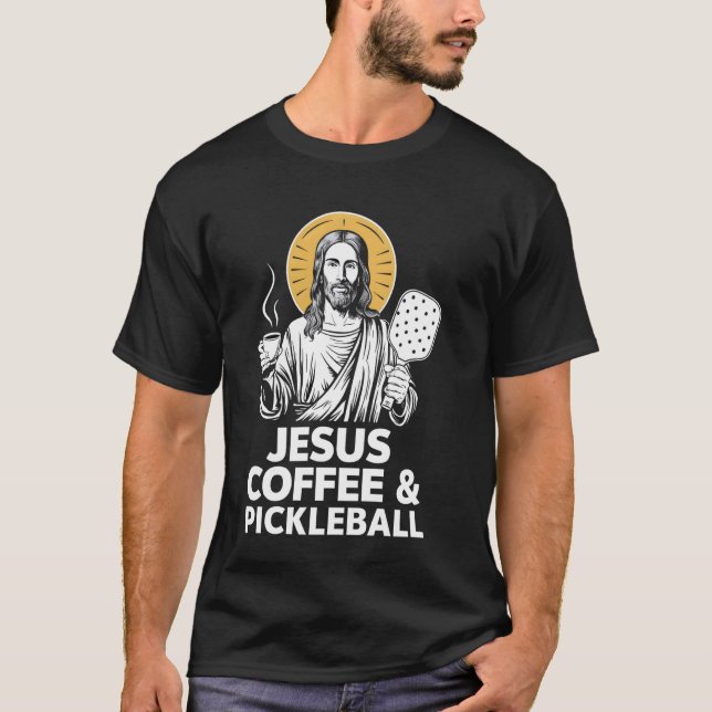Jesus Coffee Pickleball T-Shirt (Front)