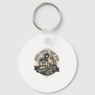 Jesus Coffee Shop Sign Without Coffee Focus Jesus Key Ring
