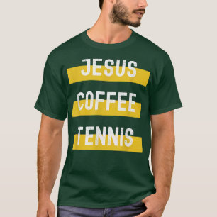 Jesus, Coffee, Tennis T-Shirt
