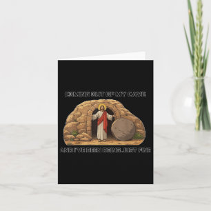Jesus Coming Out Of My Cave And Ive Been Doing Jus Card