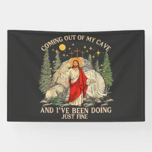 Jesus Coming Out of My Cave Banner