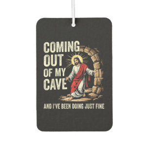 Jesus Coming Out Of My Cave Car Air Freshener