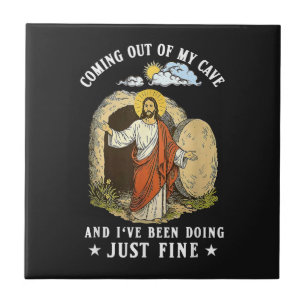 Jesus Coming Out of My Cave Ceramic Tile
