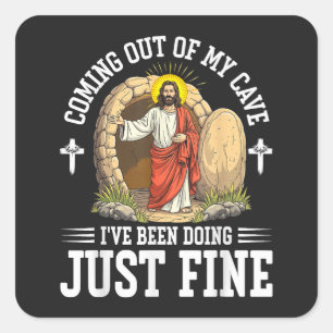 Jesus Coming Out Of My Cave Square Sticker
