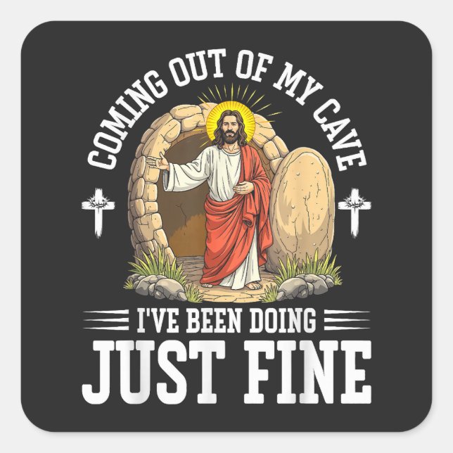 Jesus Coming Out Of My Cave Square Sticker (Front)