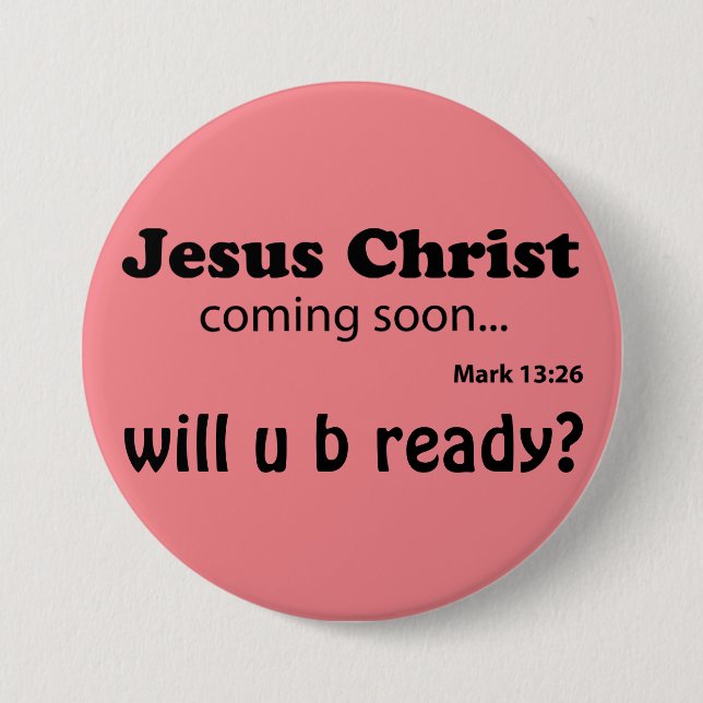 Jesus coming soon Customize it 7.5 Cm Round Badge (Front)