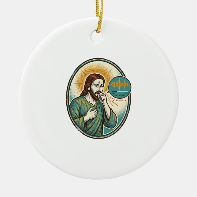 Jesus Coughing Mid Voice Note Audio Message Textin Ceramic Ornament (Front)
