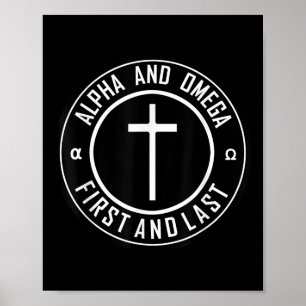 Jesus Cross Circle Funny Alpha And Omega - First A Poster
