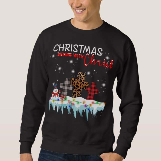 Jesus Cross Gifts, Christmas Begins with Christ Sweatshirt (Front)